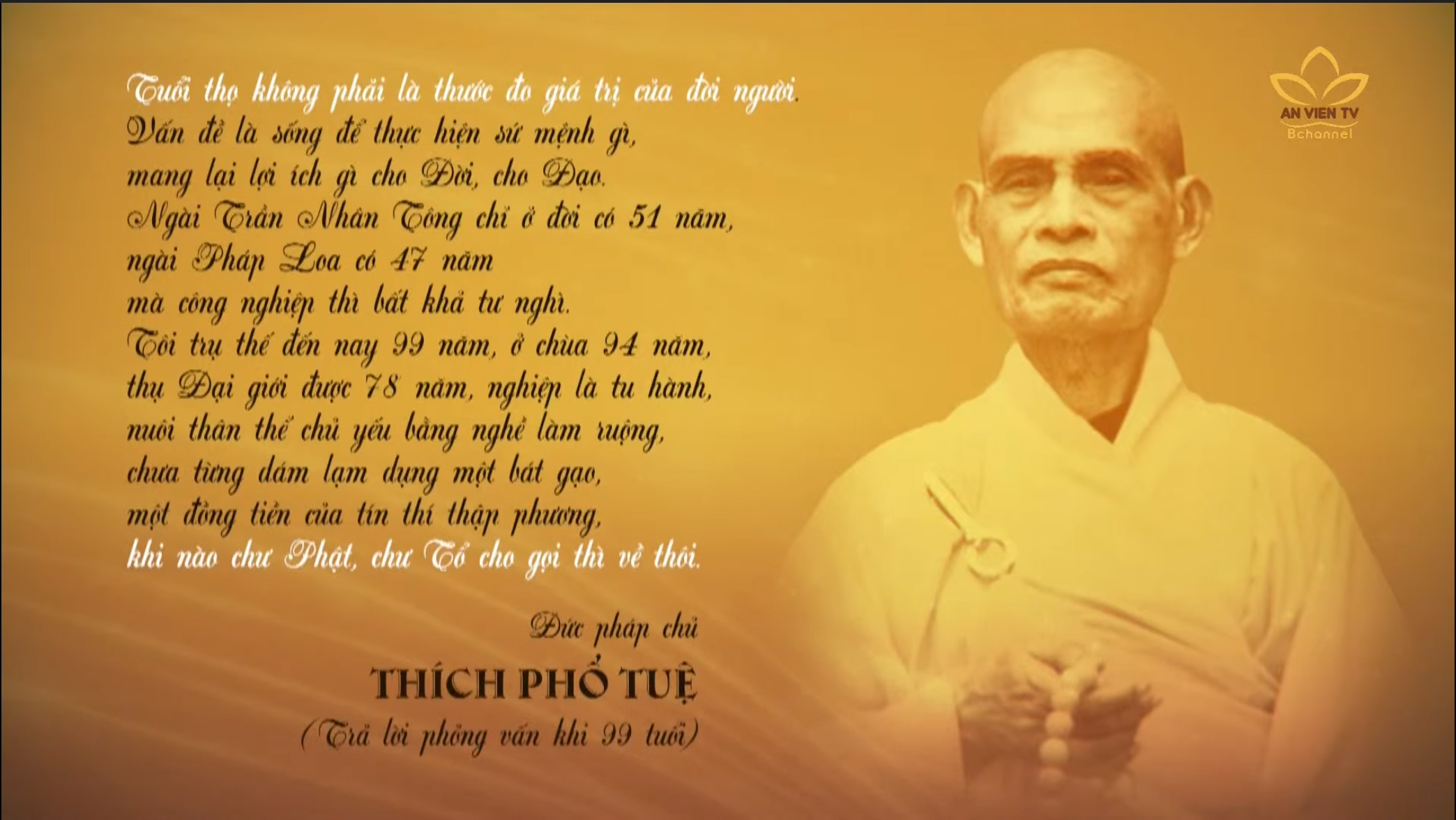 Phỏng vấn khi sinh tiền HT. Thích Phổ Tuệ bước sang tuổi 100: “Sống để thực hiện sứ mệnh gì, mang lại lợi ích gì cho Đời, cho Đạo”