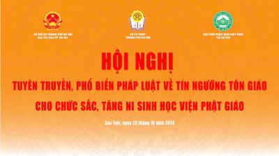 TUYÊN TRUYỀN, PHỔ BIẾN PHÁP LUẬT VỀ TÍN NGƯỠNG TÔN GIÁO CHO CHỨC SẮC, TĂNG NI SINH HỌC VIỆN PHẬT GIÁO VIỆT NAM TẠI HÀ NỘI