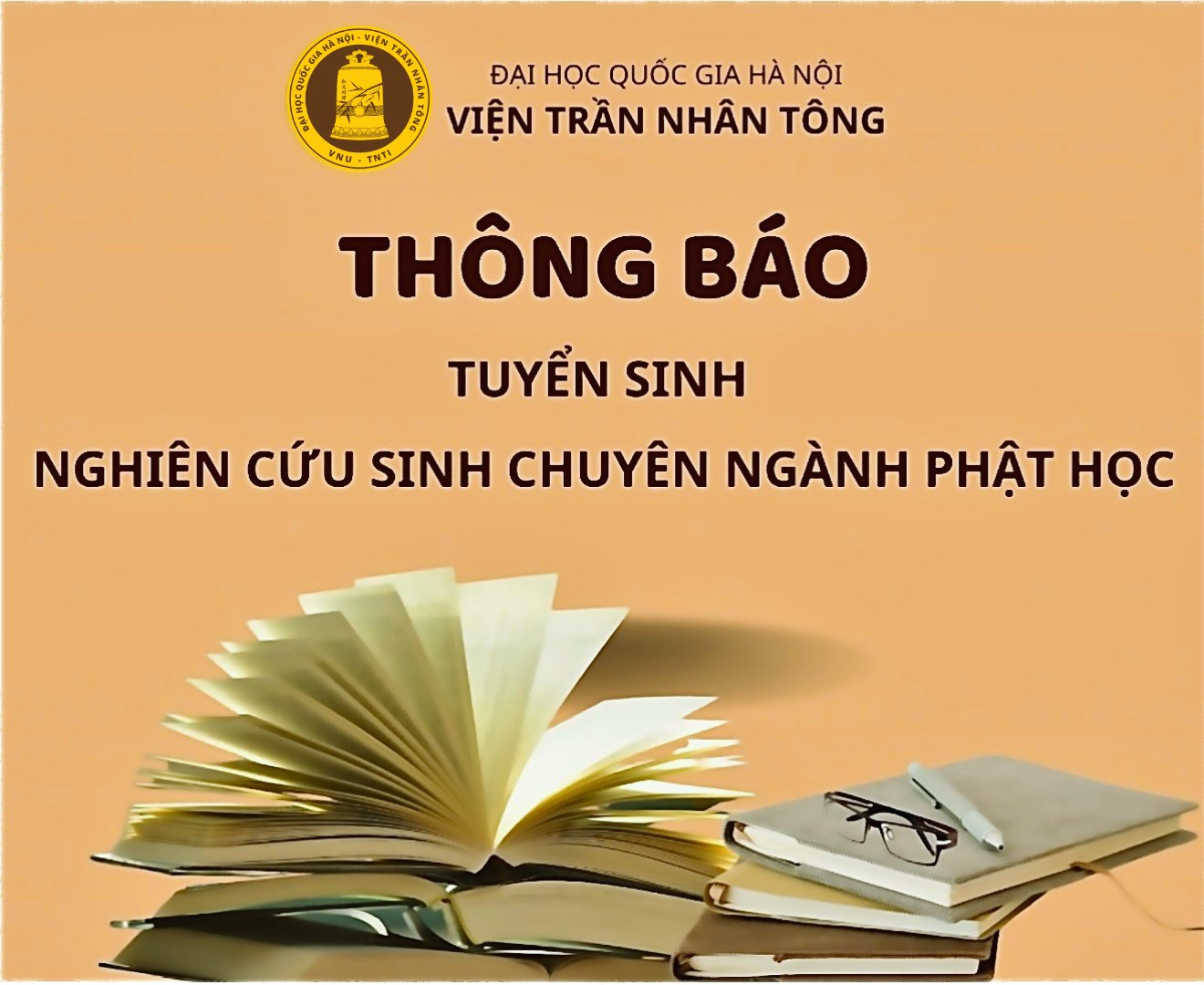 THÔNG BÁO TUYỂN SINH NGHIÊN CỨU SINH CHUYÊN NGÀNH PHẬT HỌC NĂM 2025 TẠI VIỆN TRẦN NHÂN TÔNG