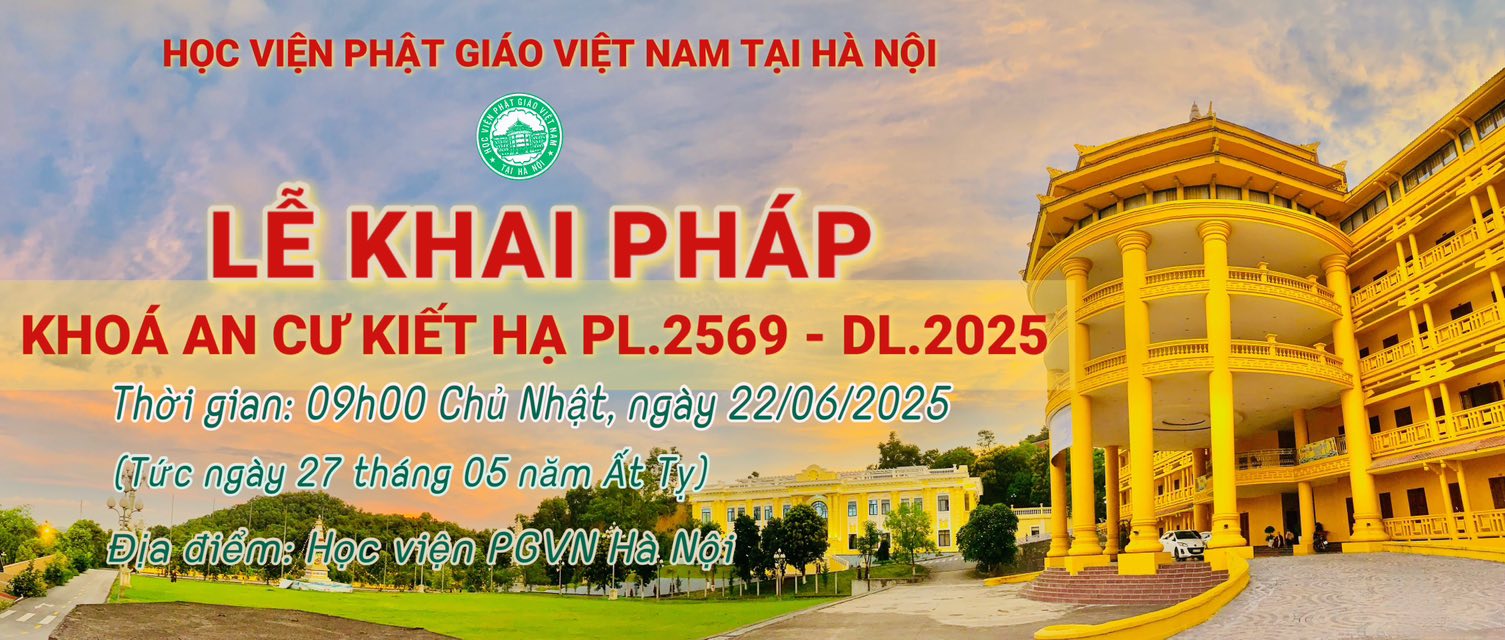 Học viện PGVN tại HN: Thông báo Lễ Khai Pháp Khoá An Cư Kiết Hạ, PL.2569 – DL.2025.