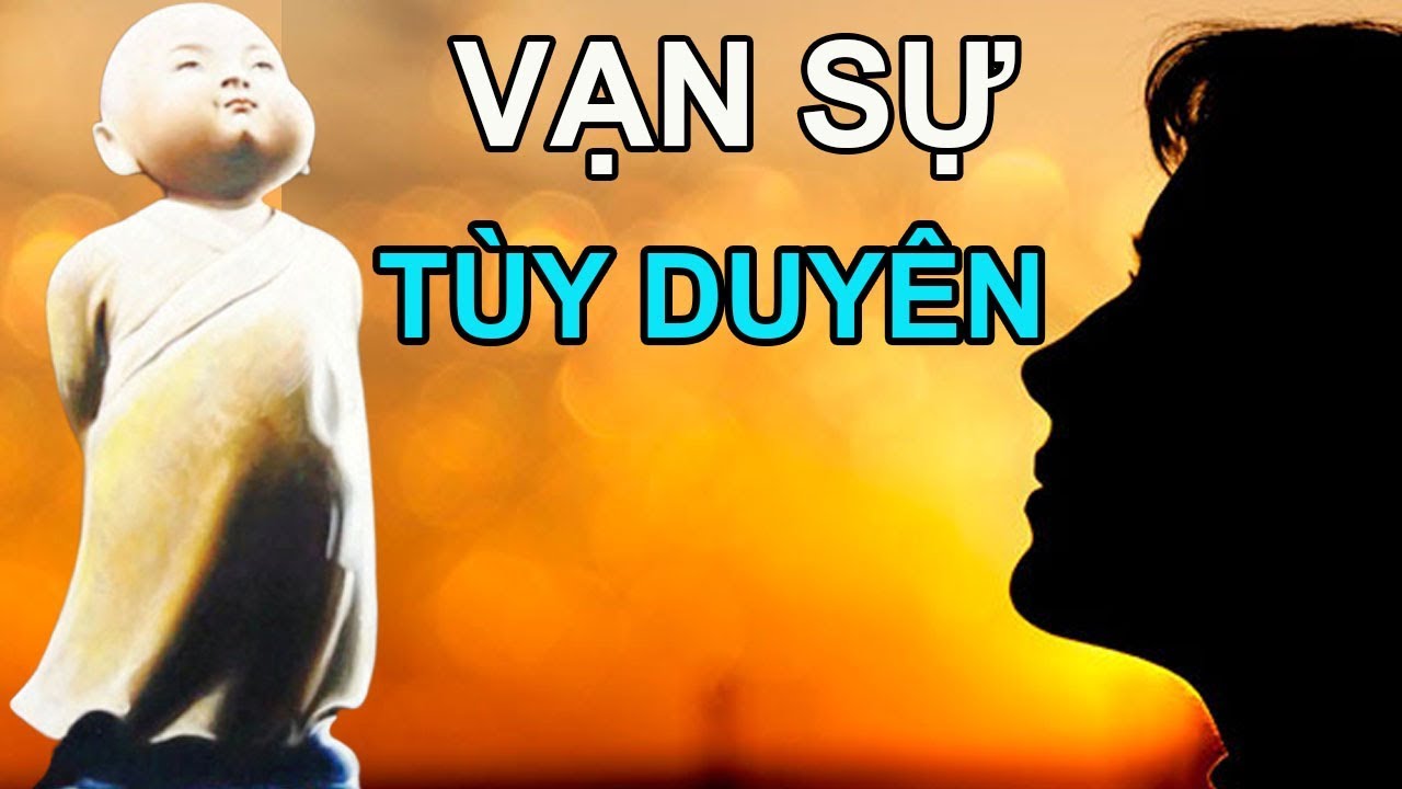 Tùy duyên – một triết lý sống của đạo Phật
