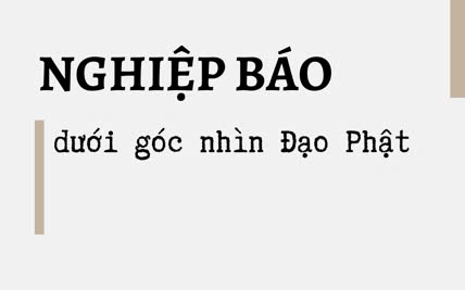Nghiệp báo dưới góc nhìn Đạo Phật